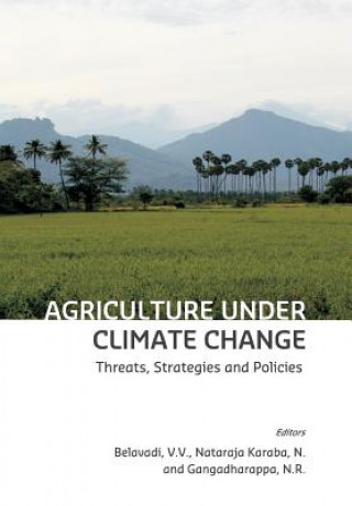 Knjiga Agriculture Under Climate Change V. V. Belavadi