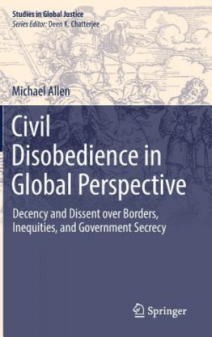 Knjiga Civil Disobedience in Global Perspective Michael Allen