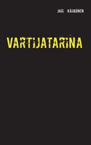 Книга Vartijatarina Jari Kähkönen