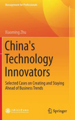 Könyv China's Technology Innovators Xiaoming Zhu