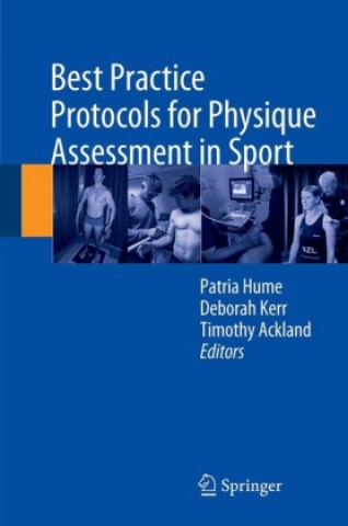 Kniha Best Practice Protocols for Physique Assessment in Sport Patria Hume