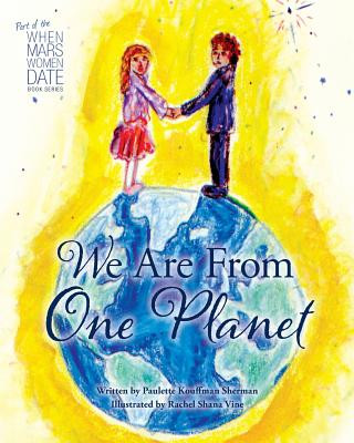 Knjiga We Are From One Planet Paulette Kouffman Sherman