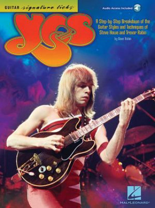 Könyv Yes - Guitar Signature Licks: A Step-By-Step Breakdown of the Guitar Styles and Techniques of Steve Howe and Trevor Rabin Dave Rubin