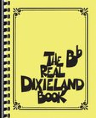 Kniha The Real Dixieland Book: B-Flat Instruments Hal Leonard Corp