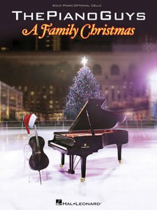 Knjiga The Piano Guys: A Family Christmas Piano Guys