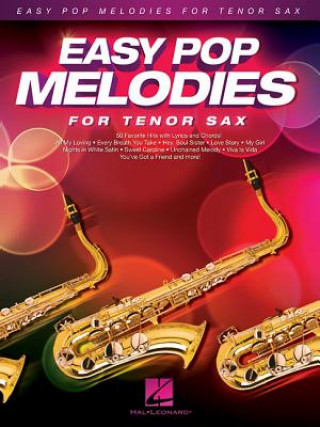 Kniha Easy Pop Melodies for Tenor Sax Hal Leonard Publishing Corporation