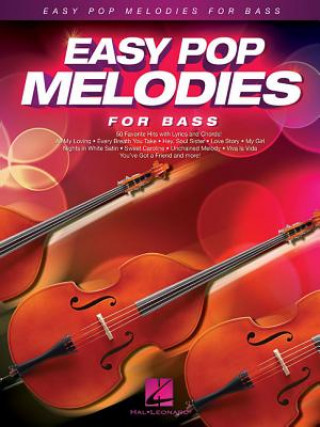 Carte Easy Pop Melodies for Double Bass Hal Leonard Publishing Corporation
