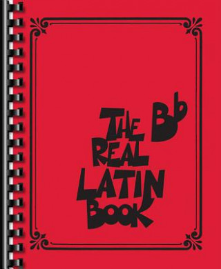 Kniha The Real Latin Book: B-Flat Instruments Hal Leonard Corp