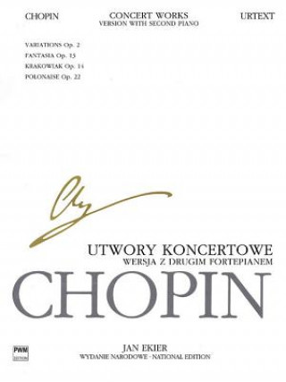 Könyv Concert Works for Piano and Orchestra - Version with Second Piano: Chopin National Edition Frederic Chopin