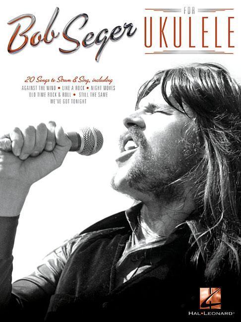 Book Bob Seger for Ukulele Bob Seger