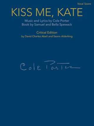 Kniha Kiss Me, Kate: Vocal Score - Critical Edition Cole Porter