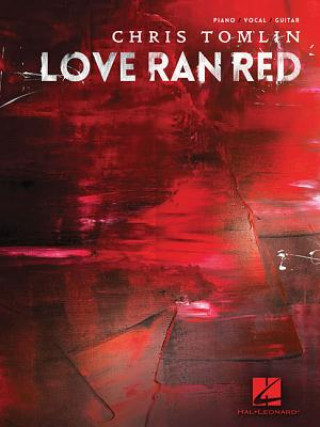 Knjiga Chris Tomlin - Love Ran Red Chris Tomlin