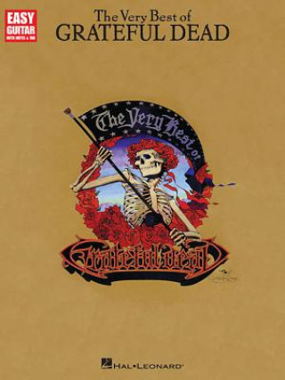 Książka The Very Best of Grateful Dead: Easy Guitar with Notes & Tab Grateful Dead