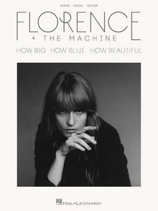 Könyv Florence + the Machine - How Big, How Blue, How Beautiful 