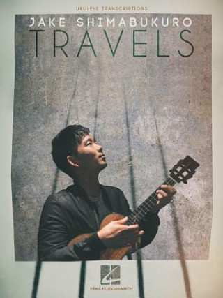 Книга Jake Shimabukuro - Travels Jake Shimabukuro