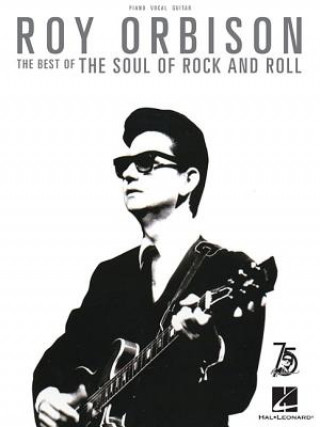 Carte Roy Orbison: The Best of the Soul of Rock and Roll Roy Orbison