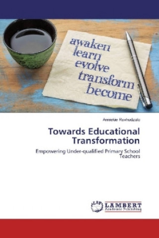 Knjiga Towards Educational Transformation Anniekie Ravhudzulo