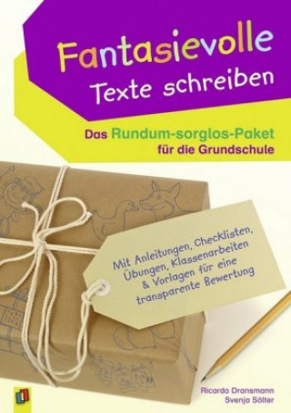 Könyv Fantasievolle Texte schreiben - Das Rundum-sorglos-Paket für die Grundschule Ricarda Dransmann