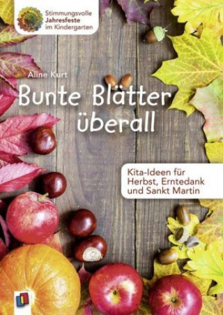 Kniha Bunte Blätter überall Aline Kurt