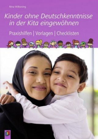 Kniha Kinder ohne Deutschkenntnisse in der Kita eingewöhnen Nina Wilkening