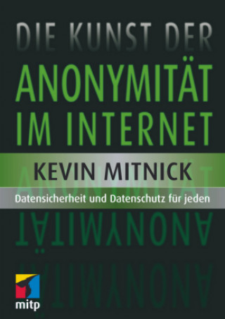 Knjiga Die Kunst der Anonymität im Internet Kevin Mitnick