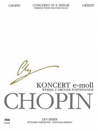 Kniha Concerto in E Minor Op. 11 - Version with Second Piano: Chopin National Edition 30b, Vol. Vla Frederic Chopin