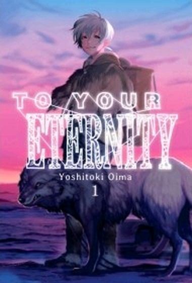 Книга TO YOUR ETERNITY 01 YOSHITOKI OIMA