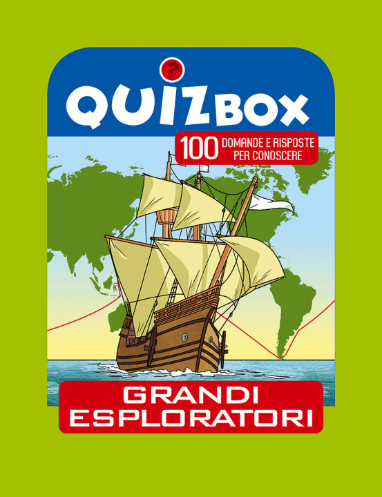 Carte Grandi esploratori. 100 domande e risposte per conoscere 