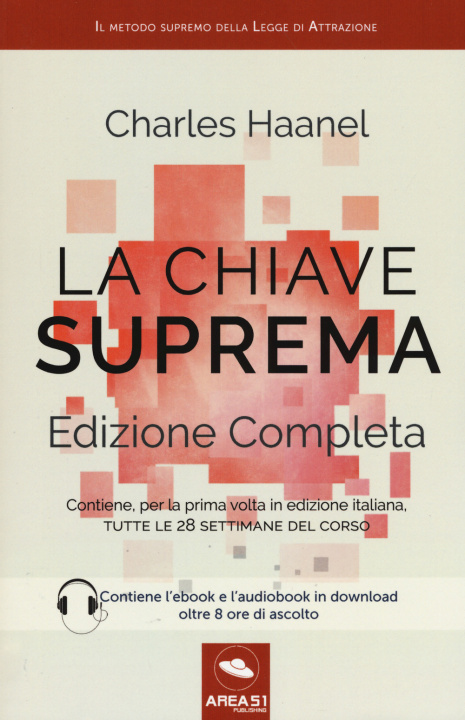 Kniha La chiave suprema. Ediz. completa Charles Haanel