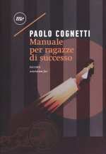 Könyv Manuale per ragazze di successo Paolo Cognetti