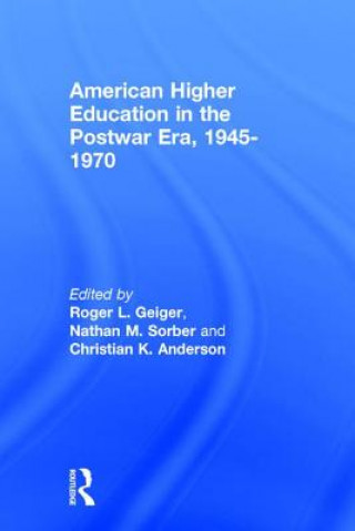 Kniha American Higher Education in the Postwar Era, 1945-1970 