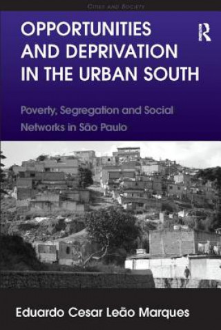Kniha Opportunities and Deprivation in the Urban South MARQUES