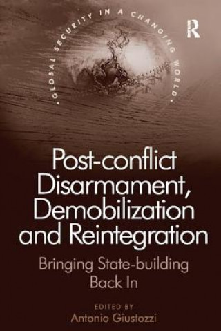 Книга Post-conflict Disarmament, Demobilization and Reintegration 