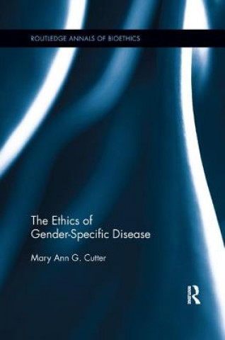 Kniha Ethics of Gender-Specific Disease CUTTER