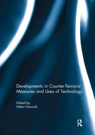 Kniha Developments in Counter-Terrorist Measures and Uses of Technology 