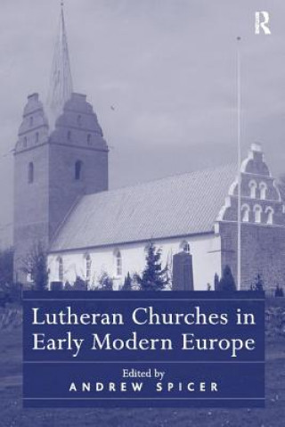 Könyv Lutheran Churches in Early Modern Europe 