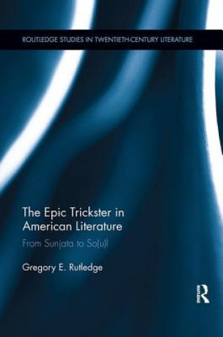 Kniha Epic Trickster in American Literature RUTLEDGE