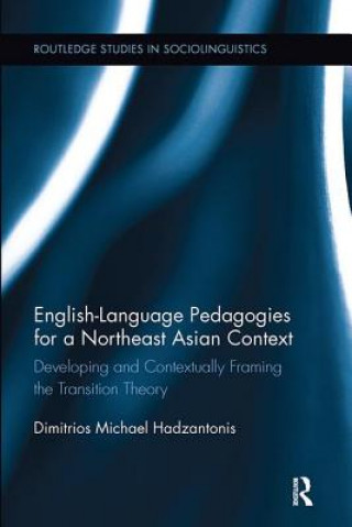 Kniha English Language Pedagogies for a Northeast Asian Context HADZANTONIS