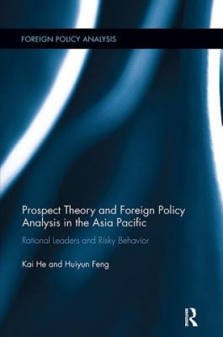 Carte Prospect Theory and Foreign Policy Analysis in the Asia Pacific HE