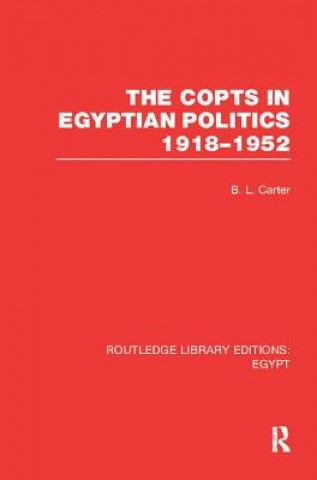 Könyv Copts in Egyptian Politics (RLE Egypt B. L. Carter