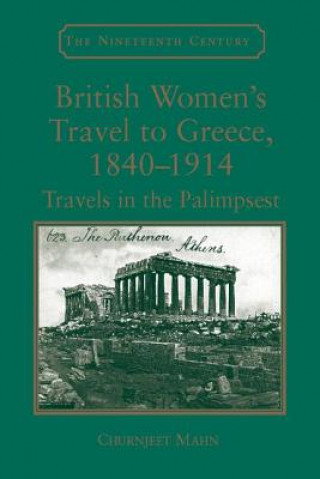 Knjiga British Women's Travel to Greece, 1840-1914 MAHN