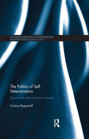 Kniha Politics of Self-Determination ROEPSTORFF