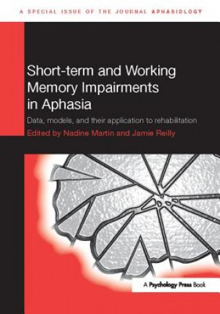 Knjiga Short-term and Working Memory Impairments in Aphasia 