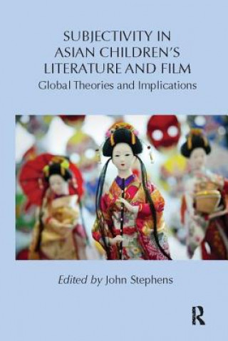 Könyv Subjectivity in Asian Children's Literature and Film John Stephens