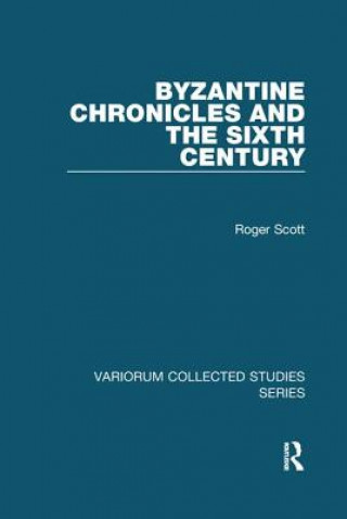 Książka Byzantine Chronicles and the Sixth Century Scott