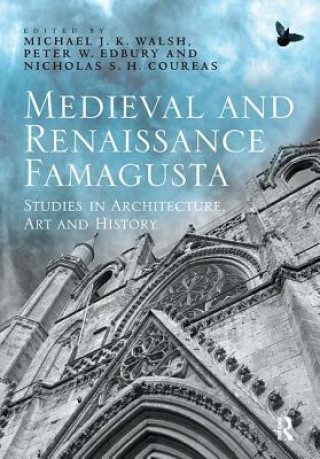 Книга Medieval and Renaissance Famagusta EDBURY