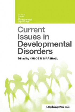 Carte Current Issues in Developmental Disorders 