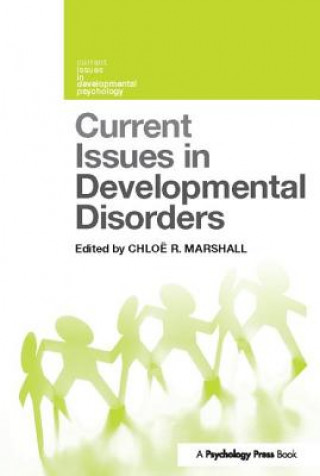 Kniha Current Issues in Developmental Disorders 