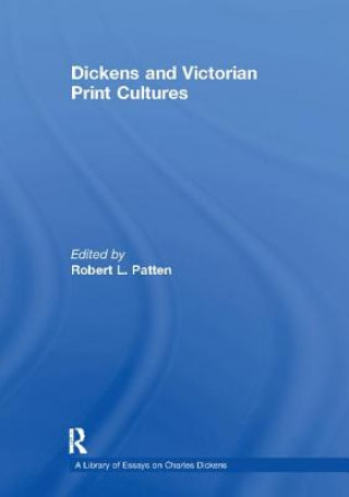 Livre Dickens and Victorian Print Cultures 