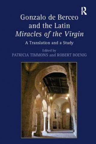 Kniha Gonzalo de Berceo and the Latin Miracles of the Virgin BOENIG